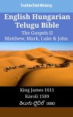 English Hungarian Telugu Bible - The Gospels II - Matthew, Mark, Luke & John (eBook, ePUB)