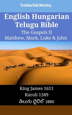 English Hungarian Telugu Bible - The Gospels II - Matthew, Mark, Luke & John (eBook, ePUB) - Ministry, TruthBeTold