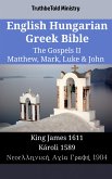 English Hungarian Greek Bible - The Gospels II - Matthew, Mark, Luke & John (eBook, ePUB)