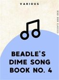 Beadle's Dime Song Book No. 4 (eBook, ePUB)