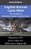 English Korean Latin Bible - The Gospels II - Matthew, Mark, Luke & John (eBook, ePUB)