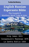 English Russian Esperanto Bible - The Gospels II - Matthew, Mark, Luke & John (eBook, ePUB)