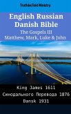 English Russian Danish Bible - The Gospels III - Matthew, Mark, Luke & John (eBook, ePUB)