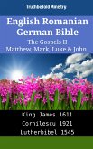 English Romanian German Bible - The Gospels II - Matthew, Mark, Luke & John (eBook, ePUB)