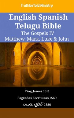 English Spanish Telugu Bible - The Gospels IV - Matthew, Mark, Luke & John (eBook, ePUB) - Ministry, TruthBeTold