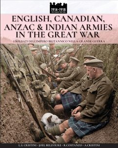 English, Canadian, ANZAC & Indian armies in the great war - Crisrini, Luca Stefano