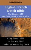 English French Dutch Bible - The Gospels VIII - Matthew, Mark, Luke & John (eBook, ePUB)