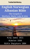 English Norwegian Albanian Bible - The Gospels II - Matthew, Mark, Luke & John (eBook, ePUB)