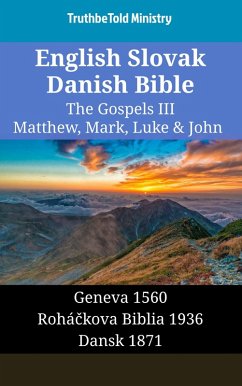 English Slovak Danish Bible - The Gospels III - Matthew, Mark, Luke & John (eBook, ePUB)