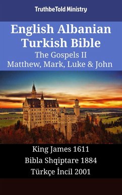 English Albanian Turkish Bible - The Gospels II - Matthew, Mark, Luke & John (eBook, ePUB)