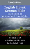 English Slovak German Bible - The Gospels III - Matthew, Mark, Luke & John (eBook, ePUB)