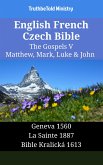 English French Czech Bible - The Gospels V - Matthew, Mark, Luke & John (eBook, ePUB)