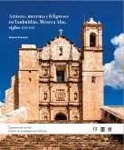 Artistas, mecenas y feligreses en Yanhuitlan, Mixteca Alta, Siglos XVI a XXI (eBook, PDF)