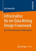 Infrastruktur für ein Data Mining Design Framework (eBook, PDF)