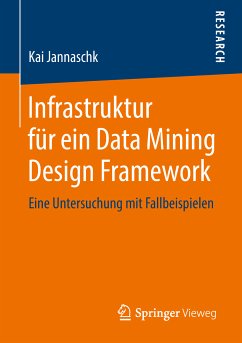 Infrastruktur für ein Data Mining Design Framework (eBook, PDF) - Jannaschk, Kai