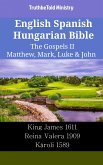 English Spanish Hungarian Bible - The Gospels II - Matthew, Mark, Luke & John (eBook, ePUB)