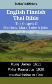 English Finnish Thai Bible - The Gospels II - Matthew, Mark, Luke & John (eBook, ePUB)