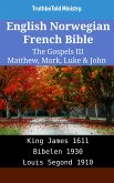 English Norwegian French Bible - The Gospels III - Matthew, Mark, Luke & John (eBook, ePUB)