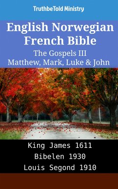 English Norwegian French Bible - The Gospels III - Matthew, Mark, Luke & John (eBook, ePUB) - Ministry, TruthBeTold