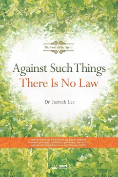Against Such Things There Is No Law - Lee, Jaerock
