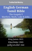 English German Tamil Bible - The Gospels V - Matthew, Mark, Luke & John (eBook, ePUB) English German Tamil Bible - The Gospels V - Matthew, Mark, Luke & John (eBook, ePUB)
