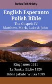 English Esperanto Polish Bible - The Gospels IV - Matthew, Mark, Luke & John (eBook, ePUB)