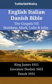 English Italian Danish Bible - The Gospels VII - Matthew, Mark, Luke & John (eBook, ePUB)