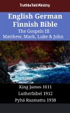 English German Finnish Bible - The Gospels III - Matthew, Mark, Luke & John (eBook, ePUB)