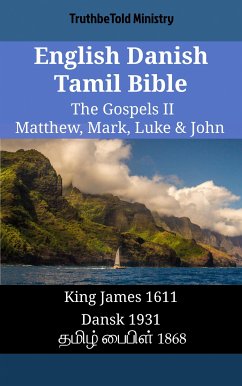 English Danish Tamil Bible - The Gospels II - Matthew, Mark, Luke & John (eBook, ePUB) - Ministry, TruthBeTold