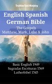 English Spanish German Bible - The Gospels V - Matthew, Mark, Luke & John (eBook, ePUB)