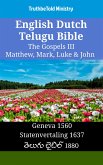 English Dutch Telugu Bible - The Gospels III - Matthew, Mark, Luke & John (eBook, ePUB)