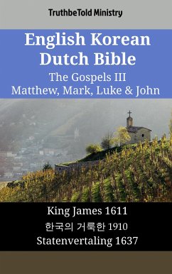 Cover English Korean Dutch Bible - The Gospels III - Matthew, Mark, Luke & John (eBook, ePUB)