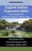 English Italian Esperanto Bible - The Gospels IV - Matthew, Mark, Luke & John (eBook, ePUB)