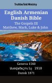 English Armenian Danish Bible - The Gospels III - Matthew, Mark, Luke & John (eBook, ePUB)