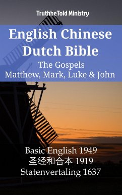 English Chinese Dutch Bible - The Gospels - Matthew, Mark, Luke & John (eBook, ePUB) - Ministry, TruthBeTold