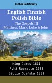 English Finnish Polish Bible - The Gospels III - Matthew, Mark, Luke & John (eBook, ePUB)