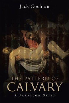 The Pattern of Calvary - Cochran, Jack
