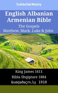 English Albanian Armenian Bible - The Gospels - Matthew, Mark, Luke & John (eBook, ePUB) - Ministry, TruthBeTold