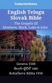 English Telugu Slovak Bible - The Gospels III - Matthew, Mark, Luke & John (eBook, ePUB) English Telugu Slovak Bible - The Gospels III - Matthew, Mark, Luke & John (eBook, ePUB)