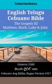 English Telugu Cebuano Bible - The Gospels III - Matthew, Mark, Luke & John (eBook, ePUB) English Telugu Cebuano Bible - The Gospels III - Matthew, Mark, Luke & John (eBook, ePUB)