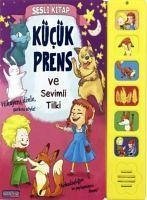 Kücük Prens ve Sevimli Tilki - De Saint-Exupery, Antoine