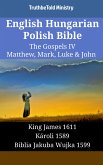 English Hungarian Polish Bible - The Gospels IV - Matthew, Mark, Luke & John (eBook, ePUB)