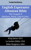 English Esperanto Albanian Bible - The Gospels II - Matthew, Mark, Luke & John (eBook, ePUB)