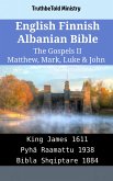 English Finnish Albanian Bible - The Gospels II - Matthew, Mark, Luke & John (eBook, ePUB)