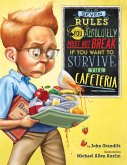 Seven Rules You Absolutely Must Not Break If You Want to Survive the Cafeteria (eBook, ePUB)