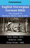 English Norwegian German Bible - The Gospels VI - Matthew, Mark, Luke & John (eBook, ePUB)