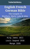 English French German Bible - The Gospels VI - Matthew, Mark, Luke & John (eBook, ePUB)
