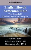 English Slovak Armenian Bible - The Gospels III - Matthew, Mark, Luke & John (eBook, ePUB) English Slovak Armenian Bible - The Gospels III - Matthew, Mark, Luke & John (eBook, ePUB)