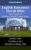 English Romanian Slovak Bible - The Gospels III - Matthew, Mark, Luke & John (eBook, ePUB)