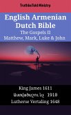 English Armenian Dutch Bible - The Gospels II - Matthew, Mark, Luke & John (eBook, ePUB)